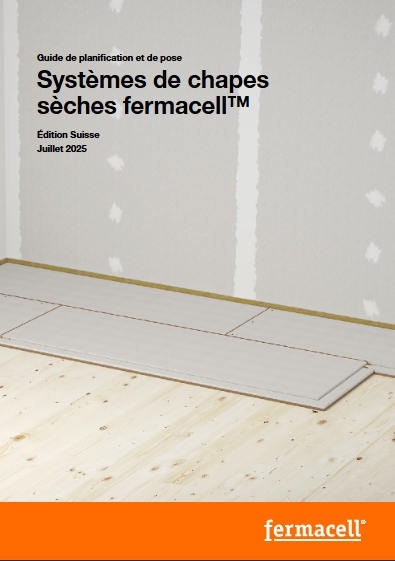 Nouvelle édition : Guide de planification et de pose des systèmes de chapes sèches fermacell®